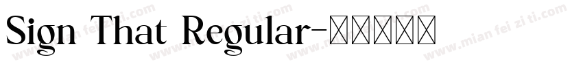 Sign That Regular字体转换